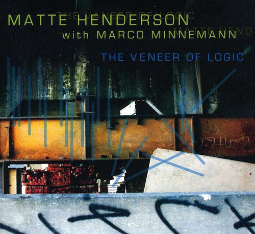 the album cover for Matte Henderson With Marco Minneman - The Veneer Of Logic