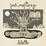 the album cover for JOSH MARTINEZ - Blotto