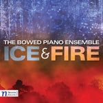 the album cover for Bowed Piano Ensemble - Ice & Fire