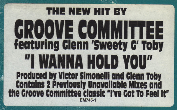 Groove Committee Featuring Glenn 'Sweety G' Toby* : I Wanna Hold You (12")