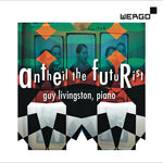 the album cover for GUY LIVINGSTON - Antheil the Futurist