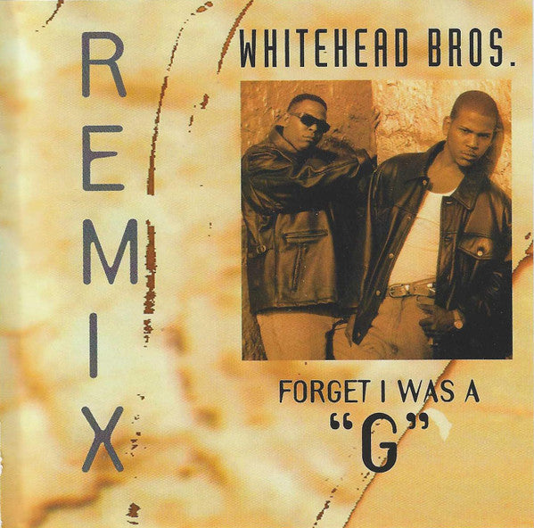 Whitehead Bros. : Forget I Was A "G" (Remix) (CD, Maxi)