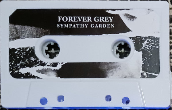 Forever Grey : Sympathy Garden (Cass, Album)