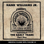 Hank Williams Jr. - Primeros años 1 (13 éxitos clásicos originales) (CD)