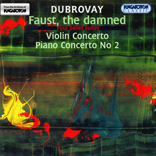 the album cover for Faust / Dubrovay / Falvay / Baranyay / Kocsar Et - Damned: Ballet Suites #1-4 / VLN Cto / Pno Cto #2