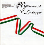 the album cover for Erkel / Kolcsey / Egressy / Vorosmarty - Hymnus - Szozat