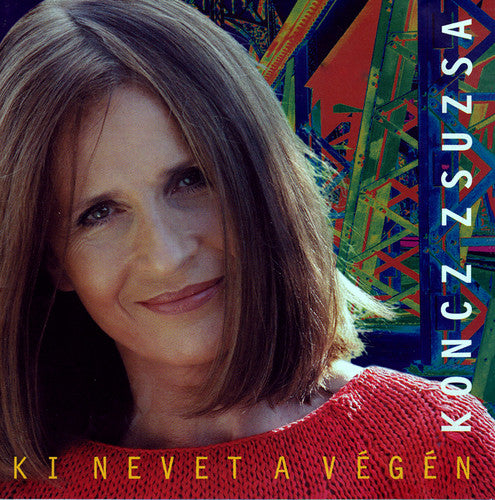 the album cover for Zsuzsa Koncz - Ki Nevet A Vtgtn