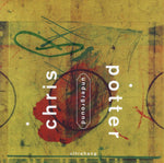 Chris Potter Underground : Ultrahang (CD, Album)