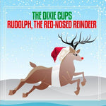 the album cover for Dixie Cups - Rudolph the Red-Nosed Reindeer