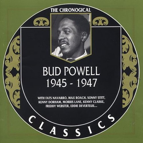 the album cover for Bud Powell - Chronological Bud Powell 1945 - 1947