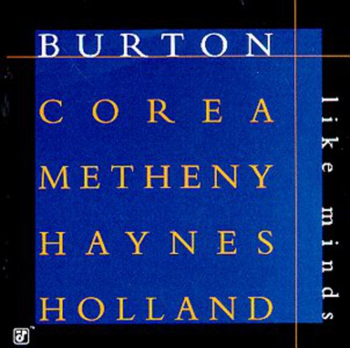 the album cover for Burton/Corea/Metheny/Hanes/Hol - Like Minds