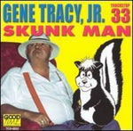 the album cover for Gene Tracy - Skunk Man