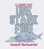 the album cover for DJ Danny Paul - One Stank Fish