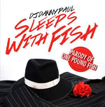 the album cover for DJ Danny Paul - Sleeps with Fish