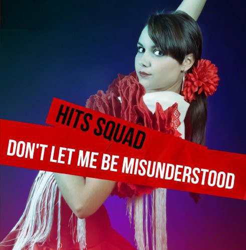 the album cover for Hits Squad - Don't Let Me Be Misunderstood