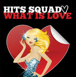 the album cover for Hits Squad - What Is Love