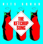 the album cover for Hits Squad - Ketchup Song