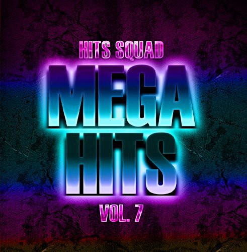 the album cover for Hits Squad - Mega Hits 7