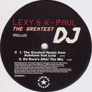 Lexy & K-Paul : The Greatest DJ (2x12")