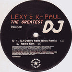 Lexy & K-Paul : The Greatest DJ (2x12")
