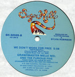 Grandmaster Melle Mel And The Furious Five* : We Don't Work For Free (12", Glo)