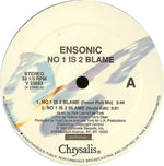 Ensonic* : No 1 Is 2 Blame (12")