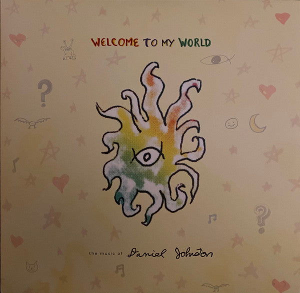 Daniel Johnston : Welcome To My World: The Music Of Daniel Johnston (2xLP, Comp, Club, Num, Tra)