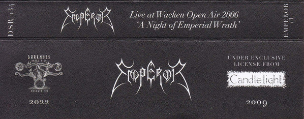 Emperor (2) : Live At Wacken Open Air 2006 - "A Night Of Emperial Wrath" (Cass, Album, Ltd, RE)