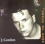 J. Gordon (5) : Crack Of Dawn (12")