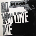 Mass (16) : Do You Love Me (12", Promo)