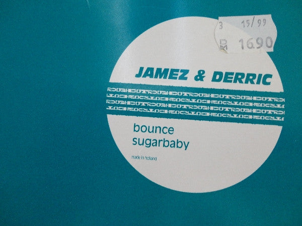 Jamez & Derric* : Bounce / Sugarbaby (12")
