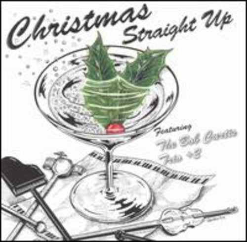 the album cover for Bob Curtis - Christmas Straight Up