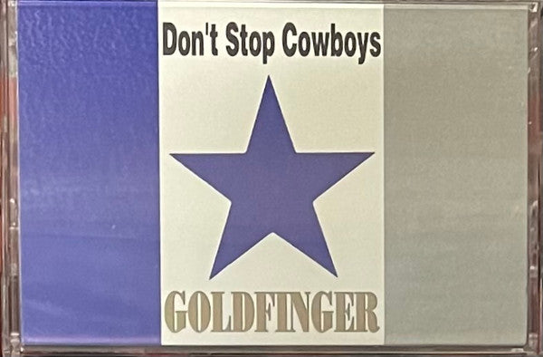 Goldfinger (22) : Don't Stop Cowboys (Cass)