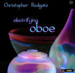 the album cover for Redgate / Gorton / Ensemble Expose / Mermikides - Electrifying Oboe