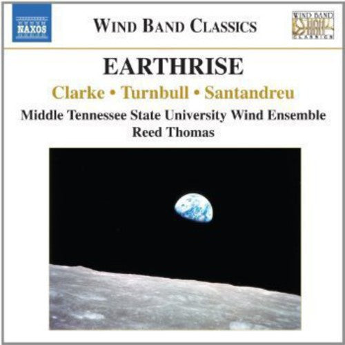 Reed Thomas - Earthrise: Music for Wind Band (CD)