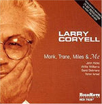 Larry Coryell - Monk Trane Miles & Me (CD)