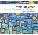 the album cover for Yitzhak Yedid - Visions, Fantasies and Dances