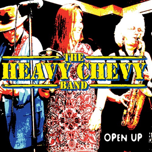 the album cover for Heavy Chevy Band - Open Up