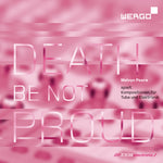 the album cover for Poore / Lippe / Poore - Death Be Not Proud: Compositions Tuba Electronics