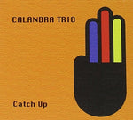 the album cover for Calandra Trio - Catch Up