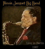 the album cover for Illinois Jacquet - Big Band Live in Berlin 1987