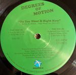 Degrees Of Motion : Do You Want It Right Now (12")