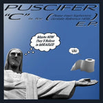 Puscifer : "C" Is For (Please Insert Sophomoric Genitalia Reference Here) E.P. (CD, EP)
