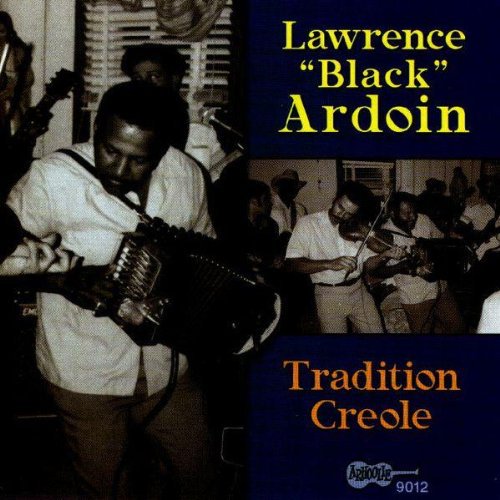 the album cover for Lawrence "Black" Ardoin - Tradition Creole
