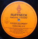 Ruffneck Featuring Yavahn : Everybody Be Somebody (12")