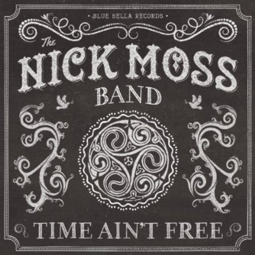 Nick Moss - Time Ain't Free (CD)