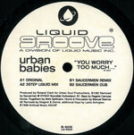 Urban Babies : You Worry Too Much ... (12", Promo)