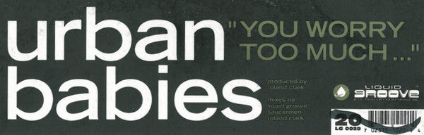 Urban Babies : You Worry Too Much ... (12", Promo)