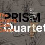 the album cover for Prism Quartet - Singing Gobi Desert
