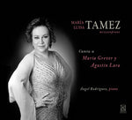 the album cover for Tamez / Rdrtiguez - Mia Luisa Tamez Canta a Amria Grever y Agustin